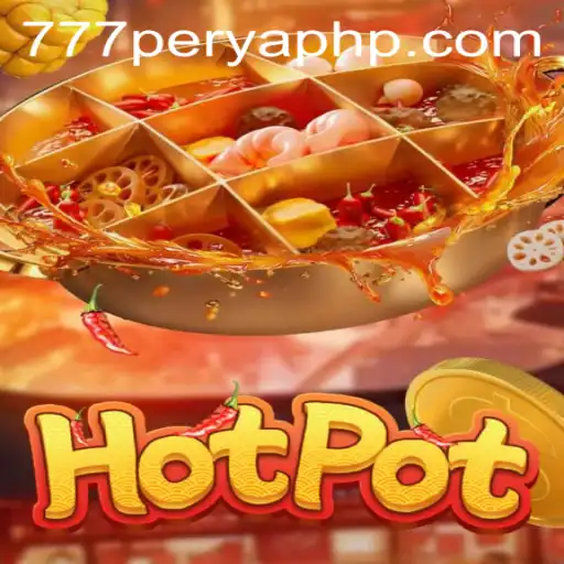 Discover the Exciting World of Hotpot: The Thrills of 777PERYA
