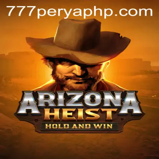 Discover the Exciting World of ArizonaHeist: The Latest Sensation with 777PERYA